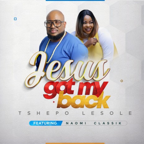 Jesus Got My Back (feat. Naomi Classik) | Boomplay Music