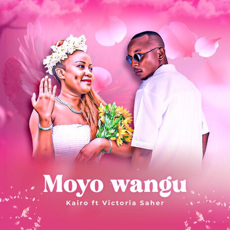 Moyo Wangu ft. Victoria Saher | Boomplay Music