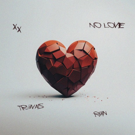 No Love ft. TR3VAS | Boomplay Music