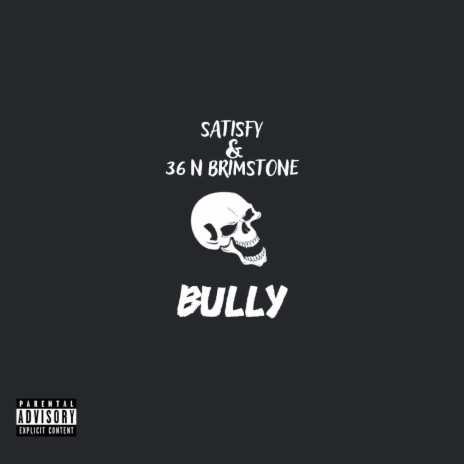 Bully ft. 36 N Brimstone | Boomplay Music