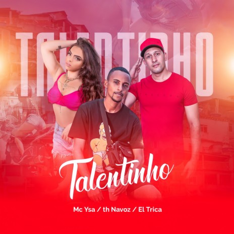 Talentinho ft. El Trica & mc ysa | Boomplay Music