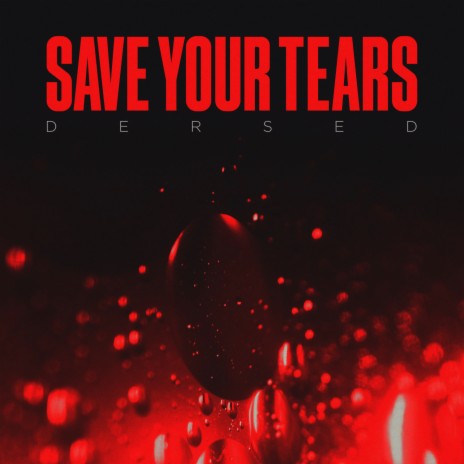 Save Your Tears (Extended Mix)