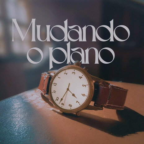 Mudando o Plano ft. K4ME | Boomplay Music