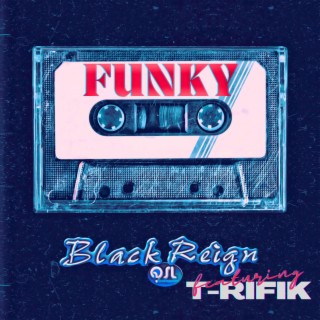 FUNKY ft. T-Rifik lyrics | Boomplay Music