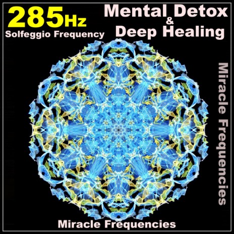 285 Hz Positive Energy Vibration / Solfeggio Frequencies