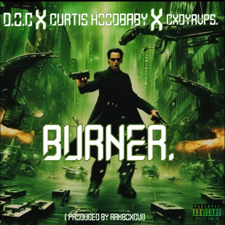 BURNER. ft. Curtis Hood baby. & CXDYRVPS. | Boomplay Music