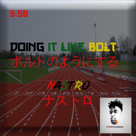 Doing It Like Bolt ft. Nastro | Boomplay Music