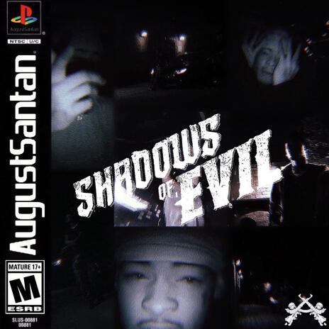 SHADOWS OF EVIL