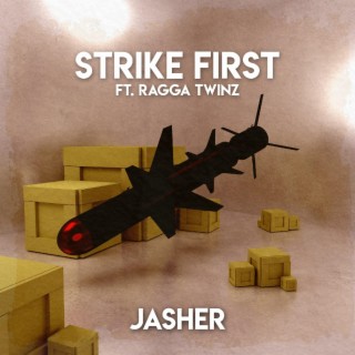 Strike First (feat. Ragga Twinz)