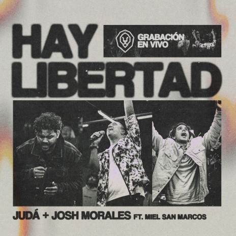 Hay Libertad ft. Josh Morales & Miel San Marcos