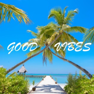 Good Vibes ft. 2Lani! & Nyax lyrics | Boomplay Music
