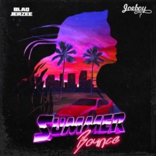 Summer Bounce ft. Joeboy lyrics | Boomplay Music