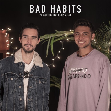 Bad Habits (feat. Henry Arlok) | Boomplay Music