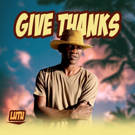 Give Thanks | Boomplay Music