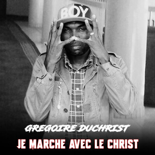 Je marche avec le christ