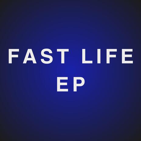 Fast Life | Boomplay Music