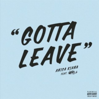 Gotta Leave ft. Nasty C lyrics | Boomplay Music