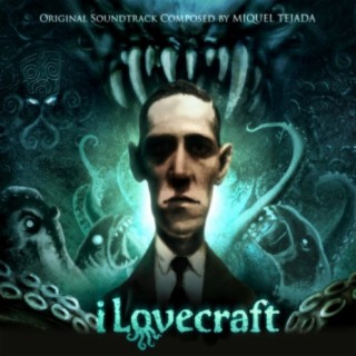 iLovecraft - Going into the Depths of Cosmic Terror (Original Soundtrack)