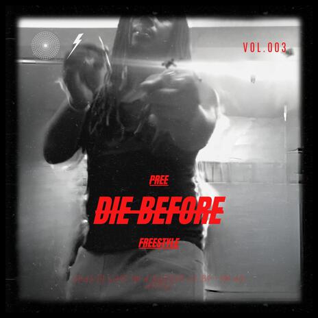 DIE BEFORE | Boomplay Music