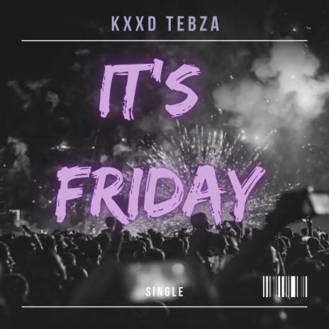 It's Friday | Boomplay Music