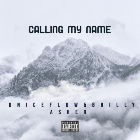 Calling My Name ft. Brilly Asher | Boomplay Music