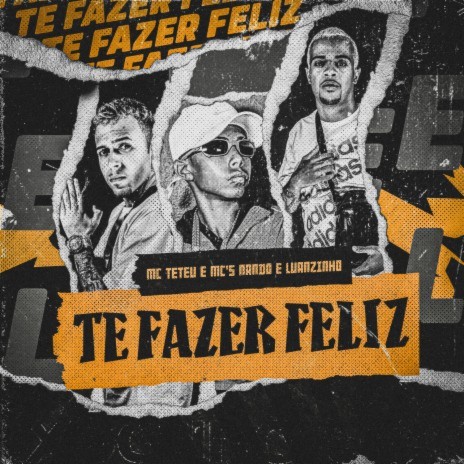 Te Fazer Feliz ft. MC Teteu & DJ JB MIX | Boomplay Music