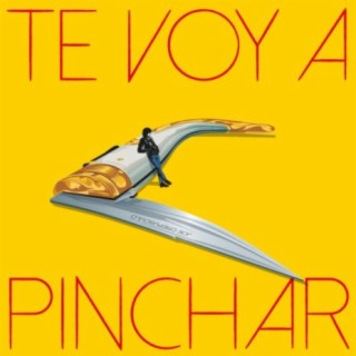 Te voy a pinchar