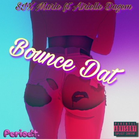 Bounce Dat ft. Airielle DaGem | Boomplay Music