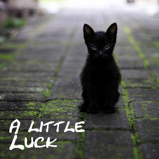 A Little Luck