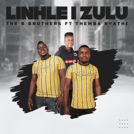 Linhle I Zulu ft. Themba Nyathi