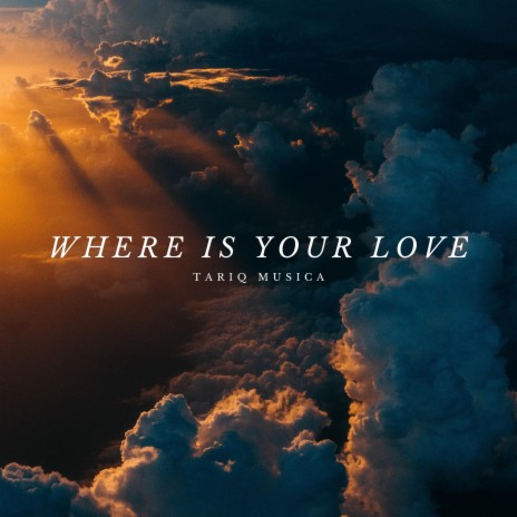 Where is your love | Boomplay Music