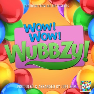 Wow! Wow! Wubbzy! Main Theme (From Wow! Wow! Wubbzy!)