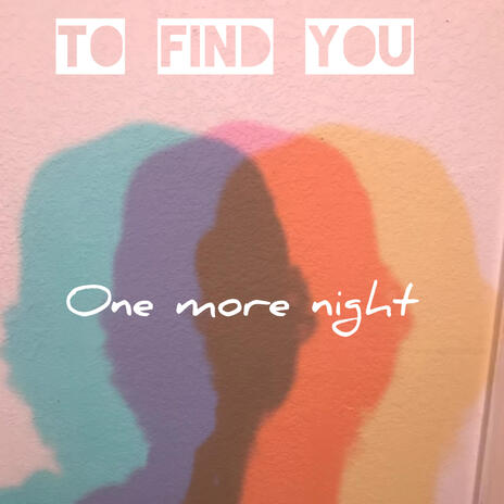 One More Night | Boomplay Music