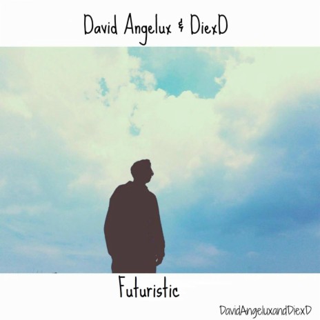 Futuristic ft. David Angelux & DiexD