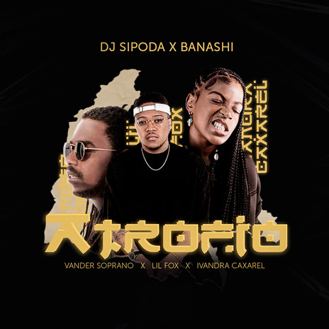 Atrofio ft. Lil Fox, VANDER Soprano, Ivandra Caxarel & BANASHI ULTIMO | Boomplay Music