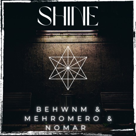 Shine ft. Mehromero & Nomar | Boomplay Music