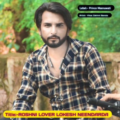 Roshni Lover Lokesh Neendarda ft. Lokesh Neendarda | Boomplay Music