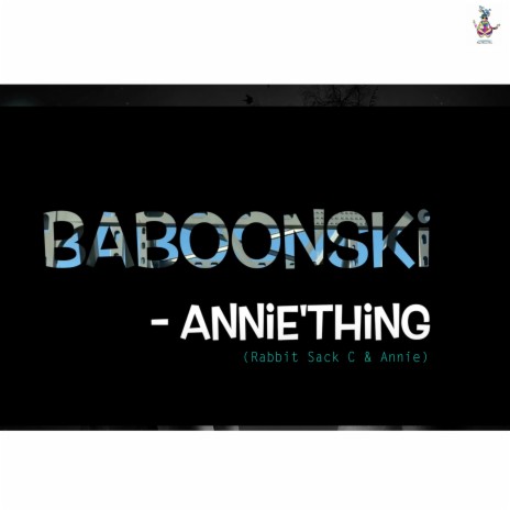 Baboonski ft. Rabbit Sack C & Annie | Boomplay Music