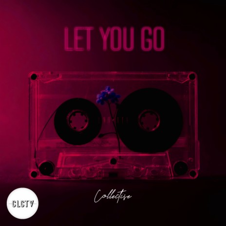 Let You Go ft. atlv$ & General