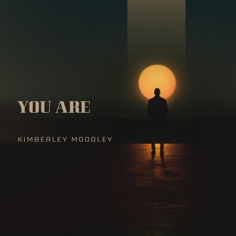 You Are | Boomplay Music