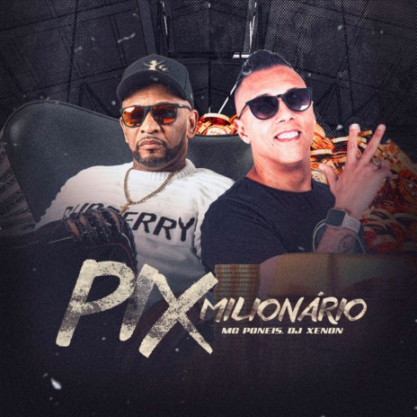 Pix Milionário ft. Dj Xenon | Boomplay Music