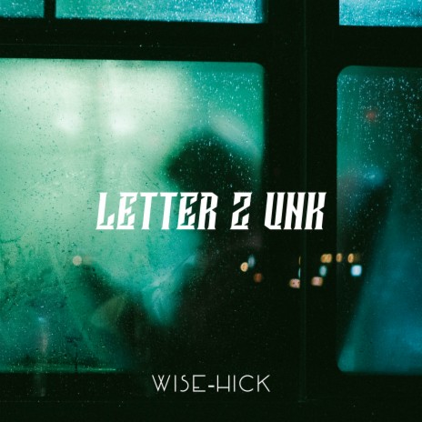 Letter 2 Unk | Boomplay Music