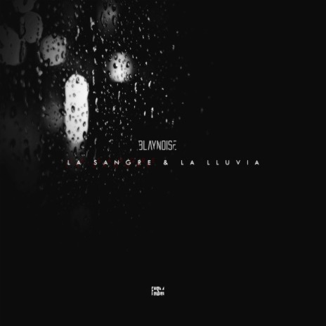 La Sangre & la Lluvia | Boomplay Music