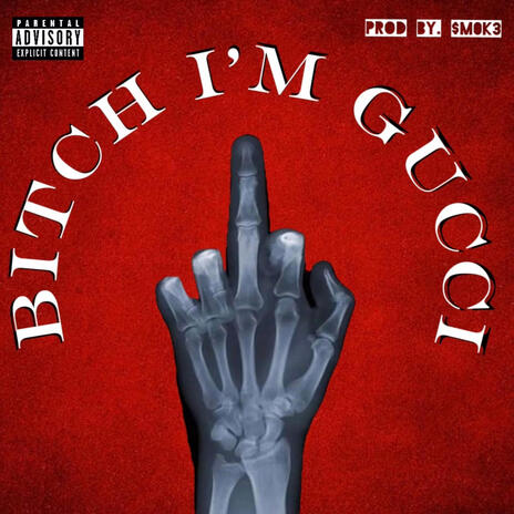 Bitch I'm Gucci | Boomplay Music