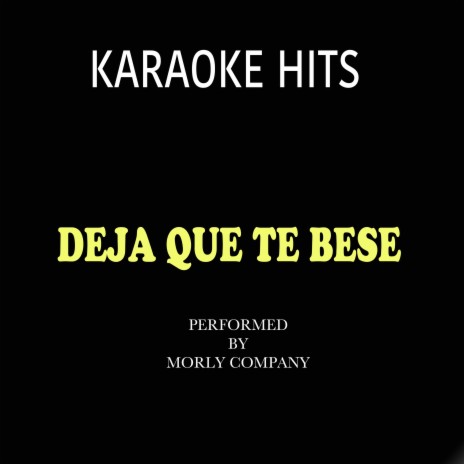 Deja que te bese (Originally Performed by Alejandro Sanz y Marc Anthony) - Tonalidad original (Karaoke Version) | Boomplay Music