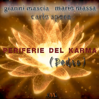 Periferie Del Karma (Pedro)