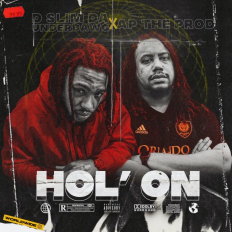 Hol' On ft. AP the Prod