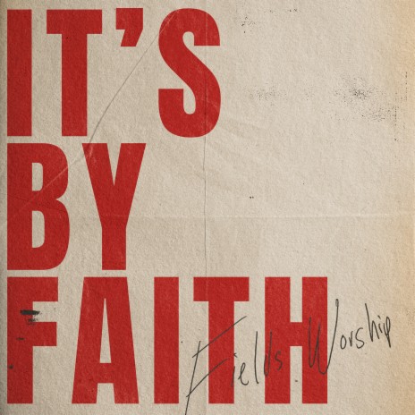 It's by Faith | Boomplay Music