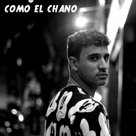 Como el Chano | Boomplay Music