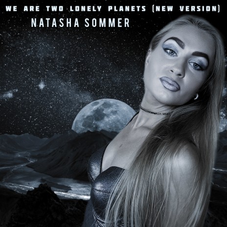 We Are Two Lonely Planets (New Version) | Boomplay Music